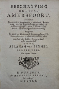 Amersfoort - Beschrijving van de stad Amersfoort in 2 delen - Abraham van Bemmel - 1760